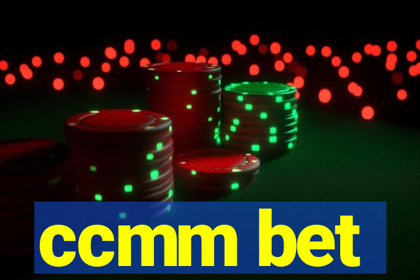 ccmm bet